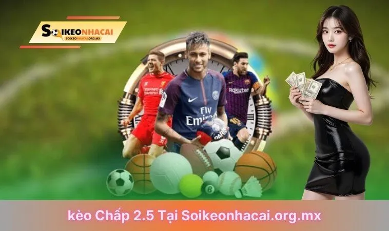 kèo chấp 2.5