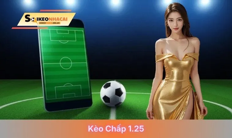 kèo chấp 1.25