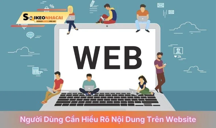 Người dùng cần hiểu rõ nội dung trên website